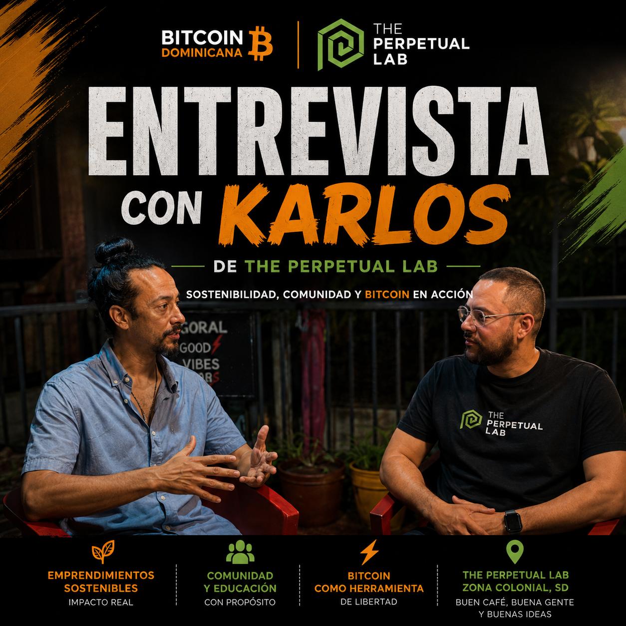 Portada de la entrevista con Karlos de The Perpetual Lab sobre sostenibilidad, comunidad y Bitcoin en la Zona Colonial de Santo Domingo