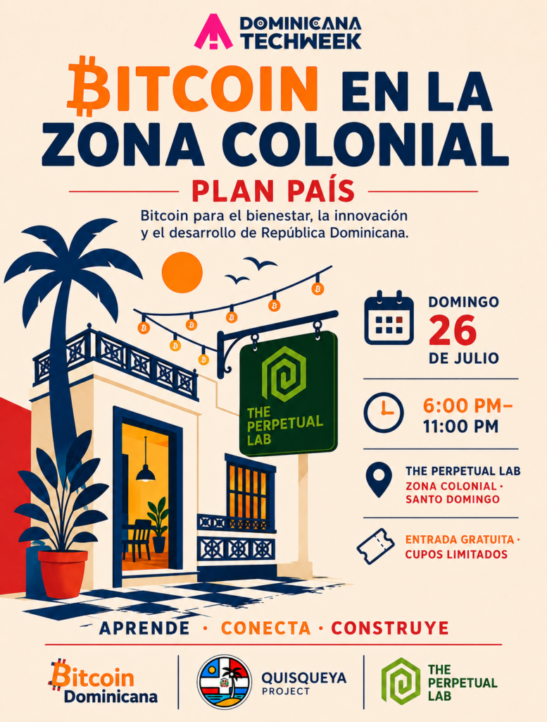 Afiche del evento Bitcoin en la Zona Colonial de Bitcoin Dominicana con Plan Pais, actividad vinculada a Dominicana Tech Week 2026 en The Perpetual Lab, Santo Domingo.