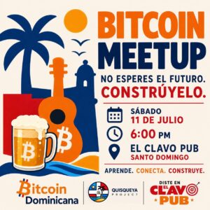 Afiche del Bitcoin Meetup Santo Domingo con ilustración de palmera, guitarra y jarra de cerveza con el símbolo de Bitcoin; sábado 11 de julio, 6:00 PM, El Clavo Pub, Santo Domingo, organizado por Bitcoin Dominicana y Quisqueya Project