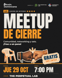 Jueves de Bitcoin 4/4: Meetup de cierre, jueves 29 de octubre de 2026, 7:00 PM, The Perpetual Lab