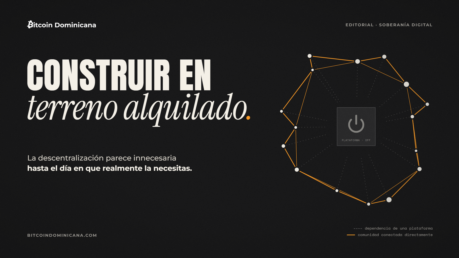 Red de nodos conectados entre sí alrededor de una plataforma central apagada, con el texto Construir en terreno alquilado